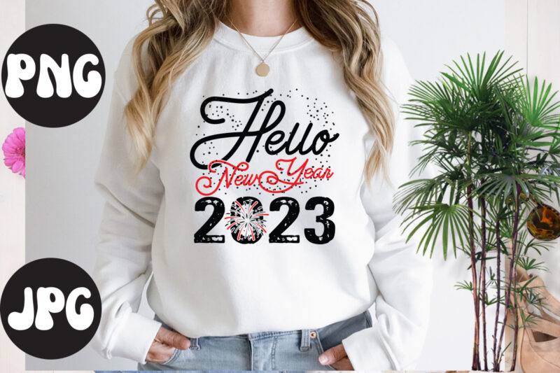Hello new year 2023 SVG design, Hello new year 2023 SVG cut file, New Year's 2023 Png, New Year Same Hot Mess Png, New Year's Sublimation Design, Retro New Year