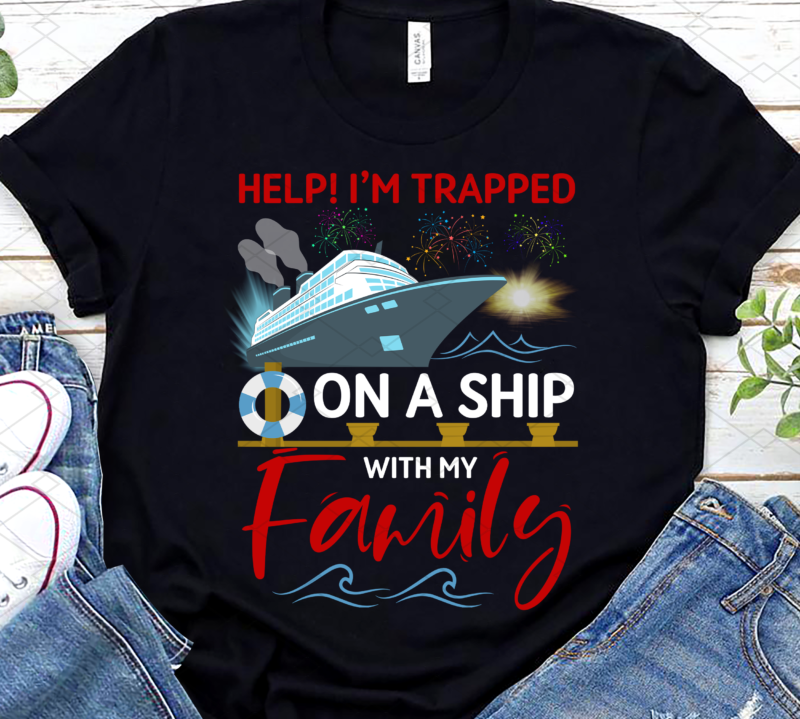 Help! I_m Trapped On A Ship With My Family Funny Cruise NC