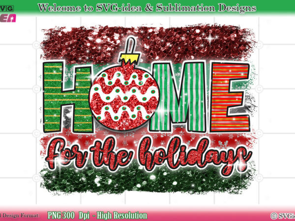 Home for the holiday chrisrmas png sublimation design