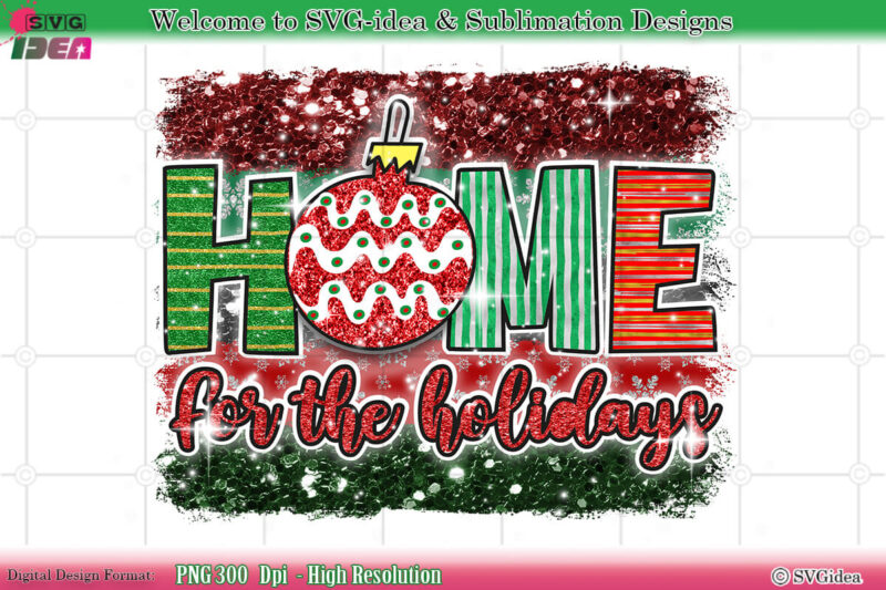 Home For The Holiday Chrisrmas PNG Sublimation Design