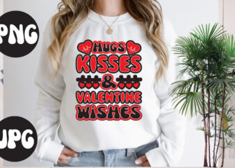 Hugs Kisses & valentine wishes retro design, Hugs Kisses & valentine wishes SVG design, Somebody’s Fine Ass Valentine Retro PNG, Funny Valentines Day Sublimation png Design, Valentine’s Day Png, VALENTINE