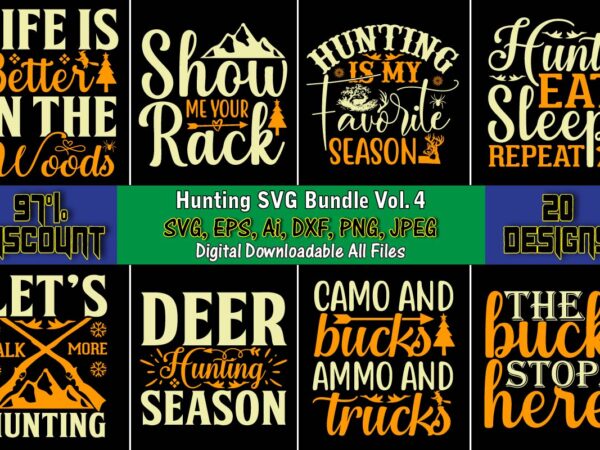 Hunting t-shirt svg design bundle vol. 4, hunting svg bundle, hunting season, guns print, animal, hunter svg, deer, monogram, svg, digital cut file for cricut silhouette, png, eps,hunting designs bundle