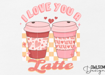 I Love You A Latte Valentine PNG Design