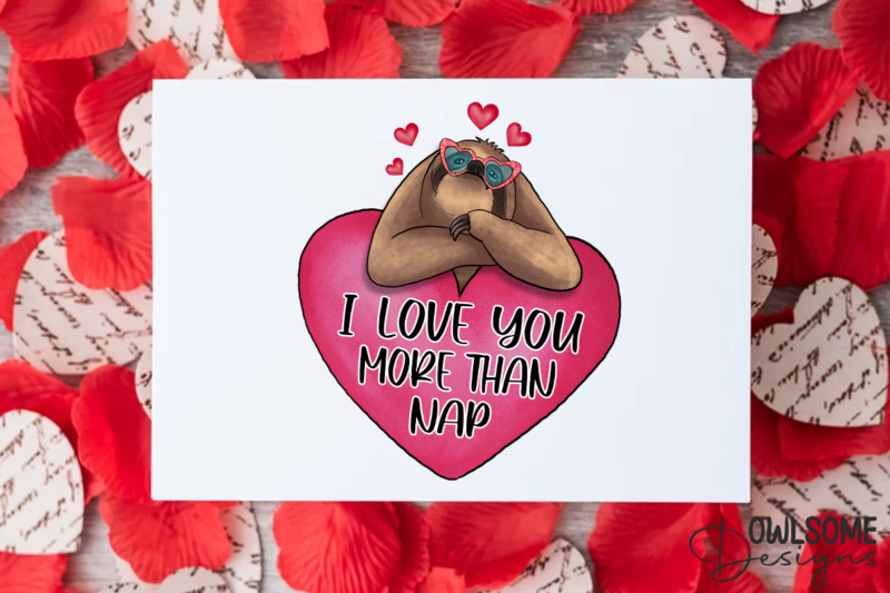 I Love You More Than Nap Sloth PNG Valentine