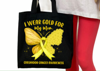 I Wear Gold Ribbon Childhood Cancer Awareness For Mom Fighter NC