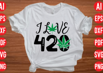 I love 420 SVG design, I love 420 SVG cut file, weed svg bundle design, weed tshirt design bundle,weed svg bundle quotes,weed svg bundle, marijuana svg bundle, cannabis svg,weed svg, stoner svg bundle, weed smokings svg, marijuana svg files, stoners svg bundle, weed svg for cricut, 420, smoke weed svg, high svg, rolling tray svg, blunt svg, cut file cricut, silhouette, weed svg bundle, weed quotes svg, stoner svg, blunt svg, cannabis svg, weed leaf svg, marijuana svg, pot svg, cut file for cricut,stoner svg bundle, svg , weed , smokers , weed smokings , marijuana , stoners , stoner quotes ,weed svg bundle, marijuana svg bundle, cannabis svg, 420, smoke weed svg, high svg, rolling tray svg, blunt svg, cut file cricut, silhouette ,cannabis t-shirts or hoodies design,unisex product,funny cannabis weed design png,weed svg bundle,marijuana svg bundle, t-shirt design funny weed svg,smoke weed svg,high svg,rolling tray svg,blunt svg,weed quotes svg bundle,funny stoner,weed svg, weed svg bundle, weed leaf svg, mari