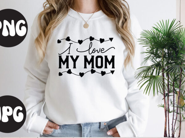 I love my mom svg design, i love my mom svg cut file, somebody’s fine ass valentine retro png, funny valentines day sublimation png design, valentine’s day png, valentine mega