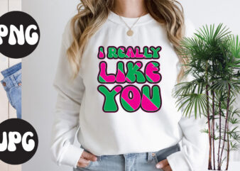 I really like you Retro design, I really like you SVG design, Somebody’s Fine Ass Valentine Retro PNG, Funny Valentines Day Sublimation png Design, Valentine’s Day Png, VALENTINE MEGA BUNDLE,