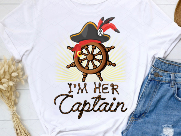I_m her captain i_m his anchor png, matching couples, nautical sailing cruise, romantic couple gift, husband wife, his and hers png file tc t shirt design for sale