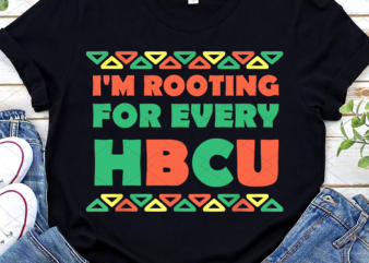 I_m Rooting For Every HBCU Black History Month African American NL