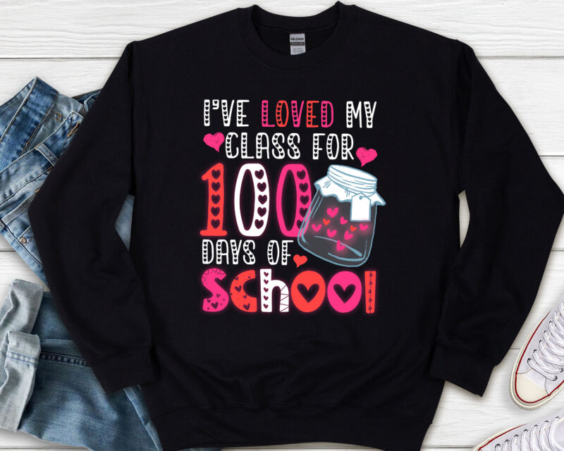 I_ve loved My Class For 100 Days Of School Teacher Valentine NL
