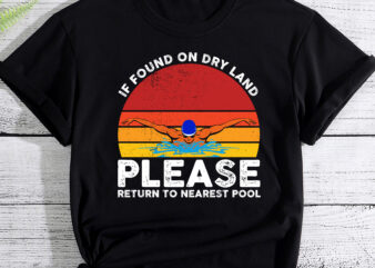 If Found on Dry Land Please Return to Nearest Pool, Swimmer Gift, Swimming pool Swim Lover