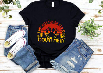 If It Involves Hiking And Dogs Count Me In Png, Mountain Png, Outdoors Png, Hiking Gifts, Hiking With Dogs Png, Dog Lover Gift PNG File TL t shirt design for sale