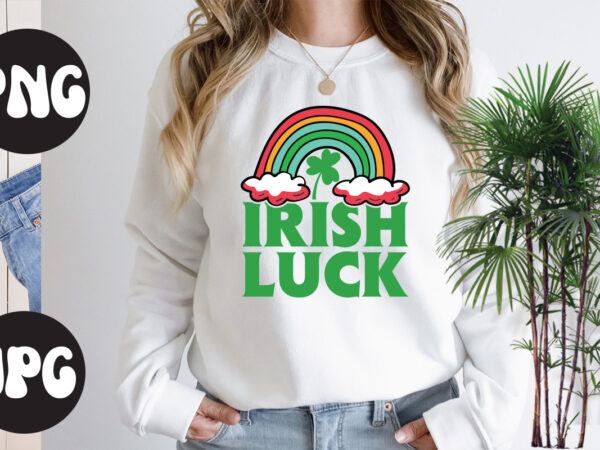 Irish luck svg design, irish luck st patrick’s day bundle,st patrick’s day svg bundle,feelin lucky png, lucky png, lucky vibes, retro smiley face, leopard png, st patrick’s day png, st.