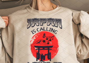 Japan Is Calling And I Must Go Png, Japan Gift, Travel Lover, Travel Gift, Janpan Travel, Holiday Trip PNG File TL