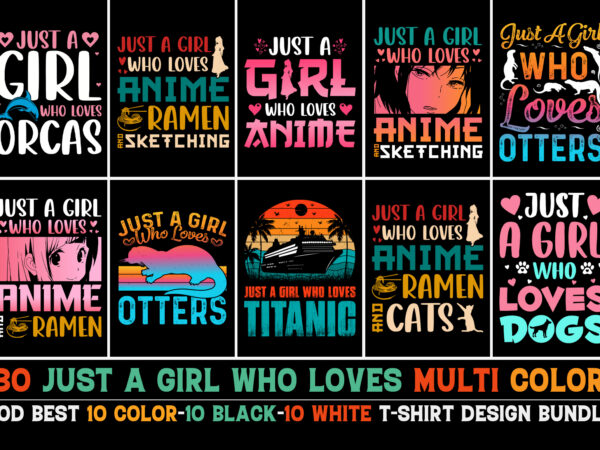 Just a girl who loves t-shirt design bundle