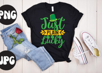 Just Plain Lucky SVG design,Just Plain Lucky T shirt design, Just Plain Lucky Retro design, St Patrick’s Day Bundle,St Patrick’s Day SVG Bundle,Feelin Lucky PNG, Lucky Png, Lucky Vibes, Retro