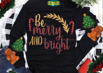 Be Merry And Bright Svg, Be Merry And Bright Png, Bright Svg, Merry Christmas Svg, Christmas Svg, Christmas Tree Svg, Noel, Noel Scene, Santa Claus, Santa Claus Svg, Santa Svg,