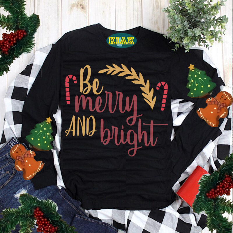 Be Merry And Bright Svg, Be Merry And Bright Png, Bright Svg, Merry Christmas Svg, Christmas Svg, Christmas Tree Svg, Noel, Noel Scene, Santa Claus, Santa Claus Svg, Santa Svg,