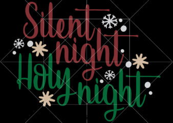 Silent Night Christmas tshirt designs, Holy Night Svg, Silent Night Svg, Merry Christmas Svg, Christmas Svg, Christmas Tree Svg, Noel, Noel Scene, Santa Claus, Santa Claus Svg, Santa Svg, Christmas