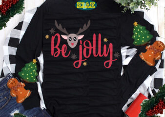 Be Jolly Chrismas Svg, Christmas Svg, Christmas Tree Svg, Noel, Noel Scene, Santa Claus, Santa Claus Svg, Santa Svg, Christmas Holiday, Merry Holiday, Xmas, Believe Svg, Holiday Svg, Reindeer Christmas