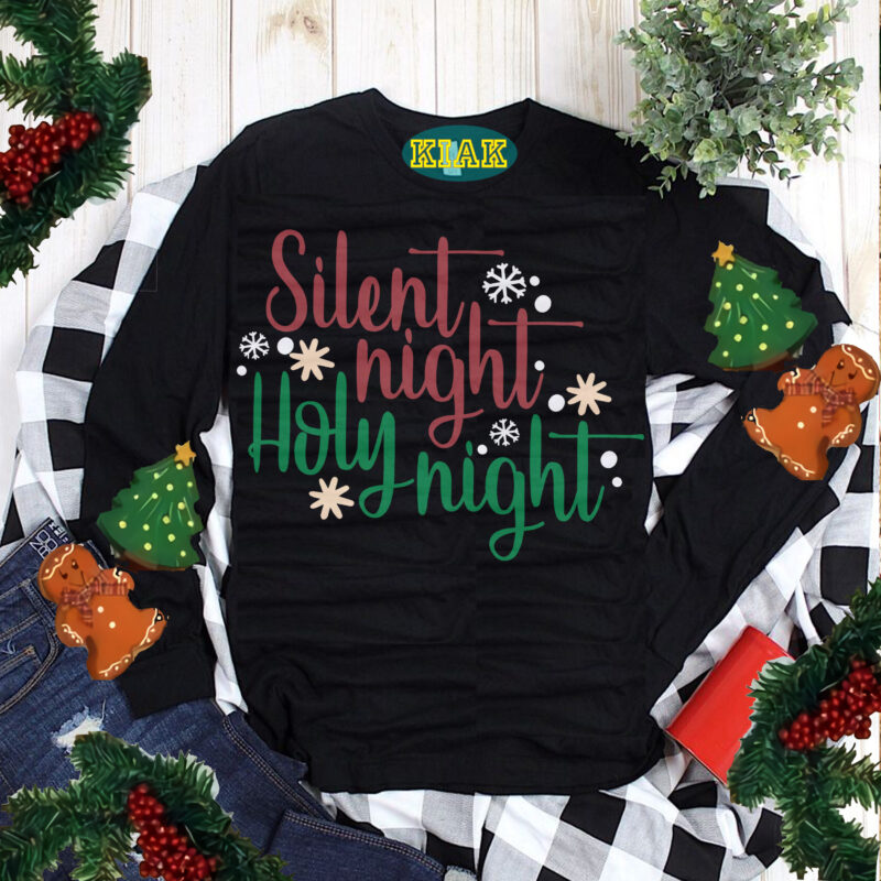 Silent Night Christmas tshirt designs, Holy Night Svg, Silent Night Svg, Merry Christmas Svg, Christmas Svg, Christmas Tree Svg, Noel, Noel Scene, Santa Claus, Santa Claus Svg, Santa Svg, Christmas