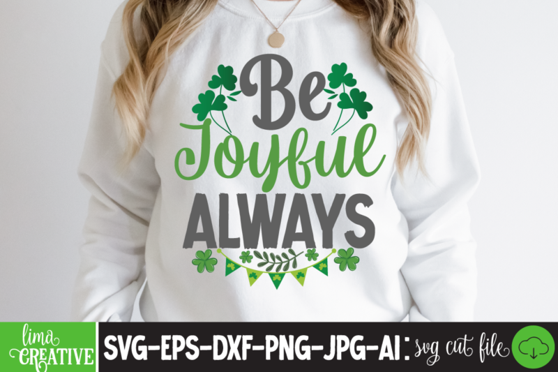 Be Joyful Always T-shirt Design,st.patricks day,st.patricks day videos,amsterdam st.patricks day,st. patricks,st. patrick,patricks,st. patricks day,patrick,st. patrick story,patricksday,st patrick,st. patrick's day,st. patricks day card,st patricks day,stpatricksday,st. patricks day videos,st. patricks day parade,saint