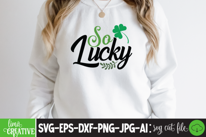 So Lucky T-shirt Design,st.patricks day,st.patricks day videos,amsterdam st.patricks day,st. patricks,st. patrick,patricks,st. patricks day,patrick,st. patrick story,patricksday,st patrick,st. patrick's day,st. patricks day card,st patricks day,stpatricksday,st. patricks day videos,st. patricks day parade,saint patrick,st