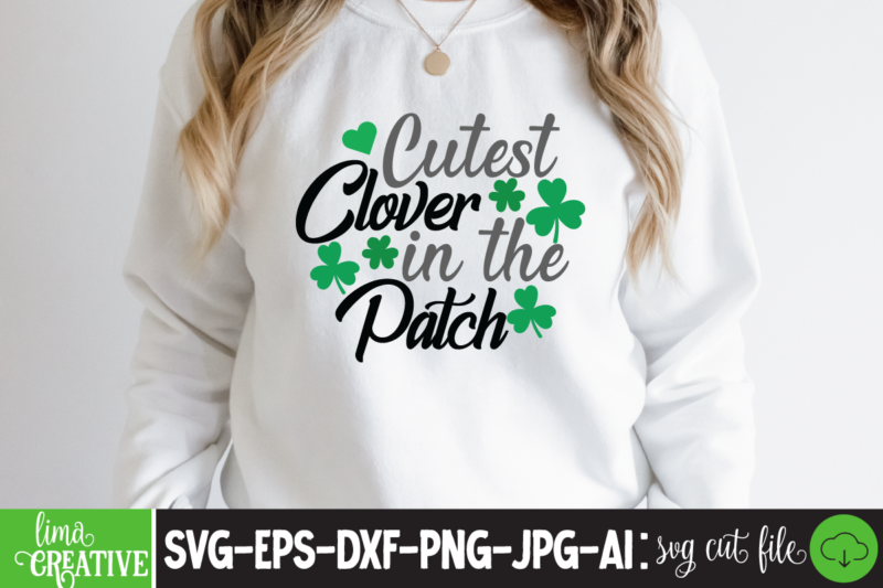 Cutest Clover In The Patch T-shirt Design,st.patricks day,st.patricks day videos,amsterdam st.patricks day,st. patricks,st. patrick,patricks,st. patricks day,patrick,st. patrick story,patricksday,st patrick,st. patrick's day,st. patricks day card,st patricks day,stpatricksday,st. patricks day videos,st. patricks