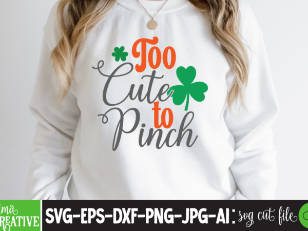 Too cute to pinch t-shirt design,st.patricks day,st.patricks day videos,amsterdam st.patricks day,st. patricks,st. patrick,patricks,st. patricks day,patrick,st. patrick story,patricksday,st patrick,st. patrick’s day,st. patricks day card,st patricks day,stpatricksday,st. patricks day videos,st. patricks day