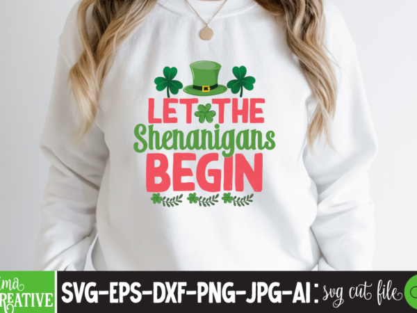 Let the shenanigans begin t-shirt design,st.patricks day,st.patricks day videos,amsterdam st.patricks day,st. patricks,st. patrick,patricks,st. patricks day,patrick,st. patrick story,patricksday,st patrick,st. patrick’s day,st. patricks day card,st patricks day,stpatricksday,st. patricks day videos,st. patricks day