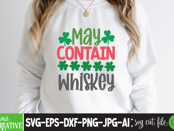 May contain whiskey t-shirt design,st.patricks day,st.patricks day videos,amsterdam st.patricks day,st. patricks,st. patrick,patricks,st. patricks day,patrick,st. patrick story,patricksday,st patrick,st. patrick’s day,st. patricks day card,st patricks day,stpatricksday,st. patricks day videos,st. patricks day parade,saint