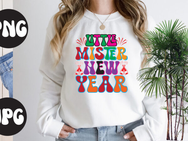 Little mister new year retro design, little mister new year svg design, new year’s 2023 png, new year same hot mess png, new year’s sublimation design, retro new year png,
