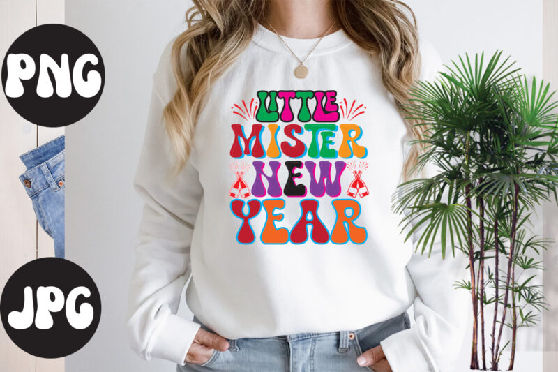 Little Mister New Year Retro design, Little Mister New Year SVG design, New Year's 2023 Png, New Year Same Hot Mess Png, New Year's Sublimation Design, Retro New Year Png,