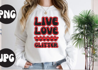 Live love glitter retro design, Live love glitter SVG design, Somebody’s Fine Ass Valentine Retro PNG, Funny Valentines Day Sublimation png Design, Valentine’s Day Png, VALENTINE MEGA BUNDLE, Valentines Day