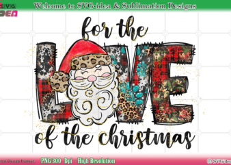 Santa For The Love Of Christmas PNG Sublimation Design