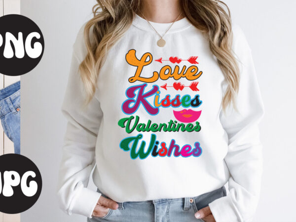 Love kisses valentines wishes retro design, love kisses valentines wishes svg design, somebody’s fine ass valentine retro png, funny valentines day sublimation png design, valentine’s day png, valentine mega bundle,