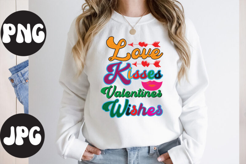 Love Kisses Valentines Wishes retro design, Love Kisses Valentines Wishes SVG design, Somebody's Fine Ass Valentine Retro PNG, Funny Valentines Day Sublimation png Design, Valentine's Day Png, VALENTINE MEGA BUNDLE,