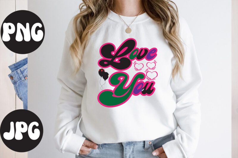 Love You Retro design, Love You SVG design, Somebody's Fine Ass Valentine Retro PNG, Funny Valentines Day Sublimation png Design, Valentine's Day Png, VALENTINE MEGA BUNDLE, Valentines Day Svg ,