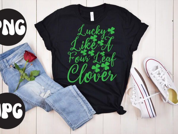 Lucky like a four leaf clover svg design,lucky like a four leaf clover st patrick’s day bundle,st patrick’s day svg bundle,feelin lucky png, lucky png, lucky vibes, retro smiley face,