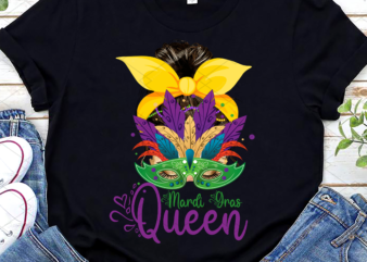 Mardi Gras Queen Carnival Png, Mask Messy Bun Png, Mardi Gras Queen, Fat Tuesday Carnival, Mardi Gras Gift PNG File TL t shirt designs for sale