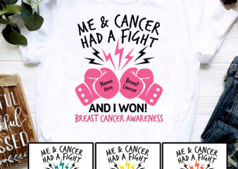 Me And Cancer Had A Fight And I Won Breast Cancer Support NC t shirt designs for sale