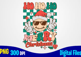 Ho ho ho merry christmas png, retro, aesthetic, checkered, smiley, christmas sublimation t shirt design