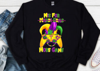 Mis For Mardi Gras More Game Png, Video Game Png, Game Lover, Gift For Gamer, Birthday Gift, Mardi Gras Gift PNG File TL t shirt designs for sale