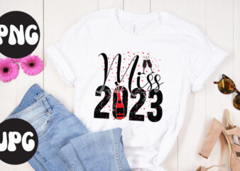 Miss 2023 SVG design, Miss 2023 SVG cut file, New Year’s 2023 Png, New Year Same Hot Mess Png, New Year’s Sublimation Design, Retro New Year Png, Happy New Year