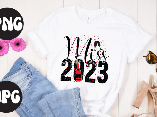 Miss 2023 svg design, miss 2023 svg cut file, new year’s 2023 png, new year same hot mess png, new year’s sublimation design, retro new year png, happy new year