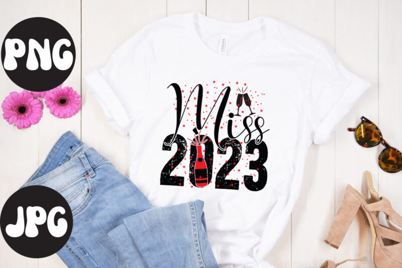 Miss 2023 SVG design, Miss 2023 SVG cut file, New Year's 2023 Png, New Year Same Hot Mess Png, New Year's Sublimation Design, Retro New Year Png, Happy New Year