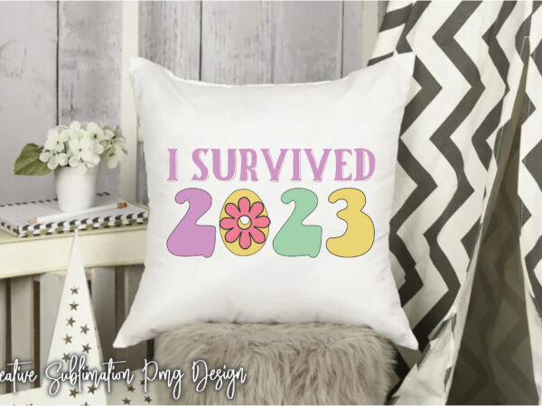 I survived 2023 t shirt design for sale