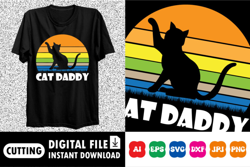Cat daddy Shirt print template