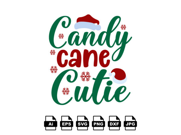 Candy cane cutie merry christmas shirt print template, funny xmas shirt design, santa claus funny quotes typography design